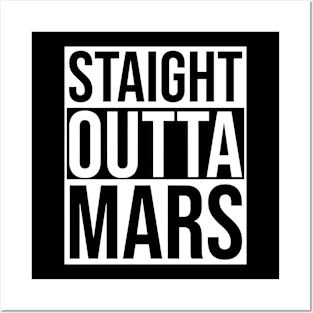 Straight Outta Mars Posters and Art